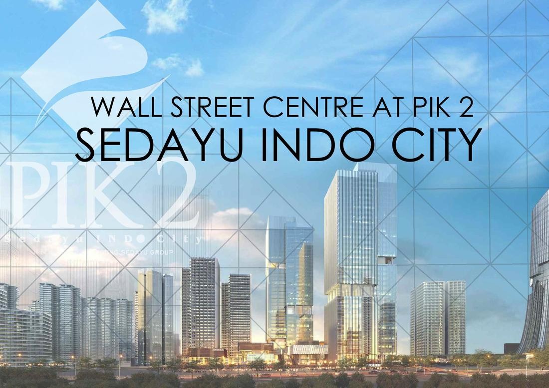Wall Street | PIK2 Agung Sedayu Indo City